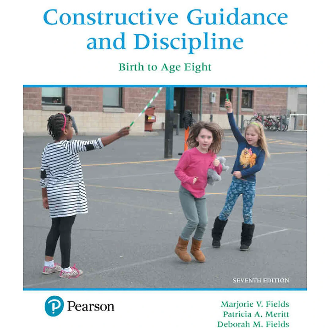 Constructive Guidance and Discipline: Birth to Age Eight, 7th Edition