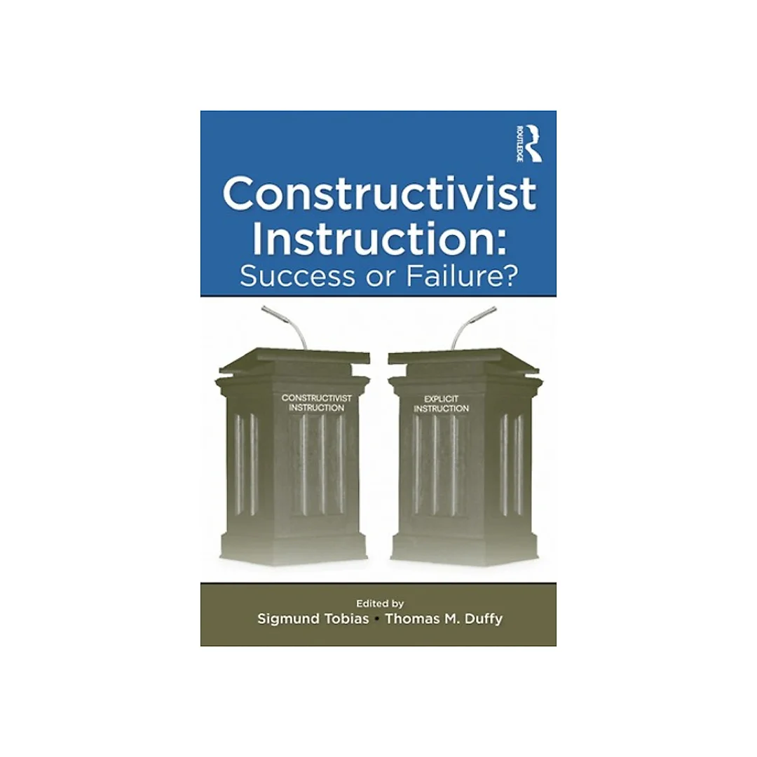 Constructivist Instruction: Success or Failure?