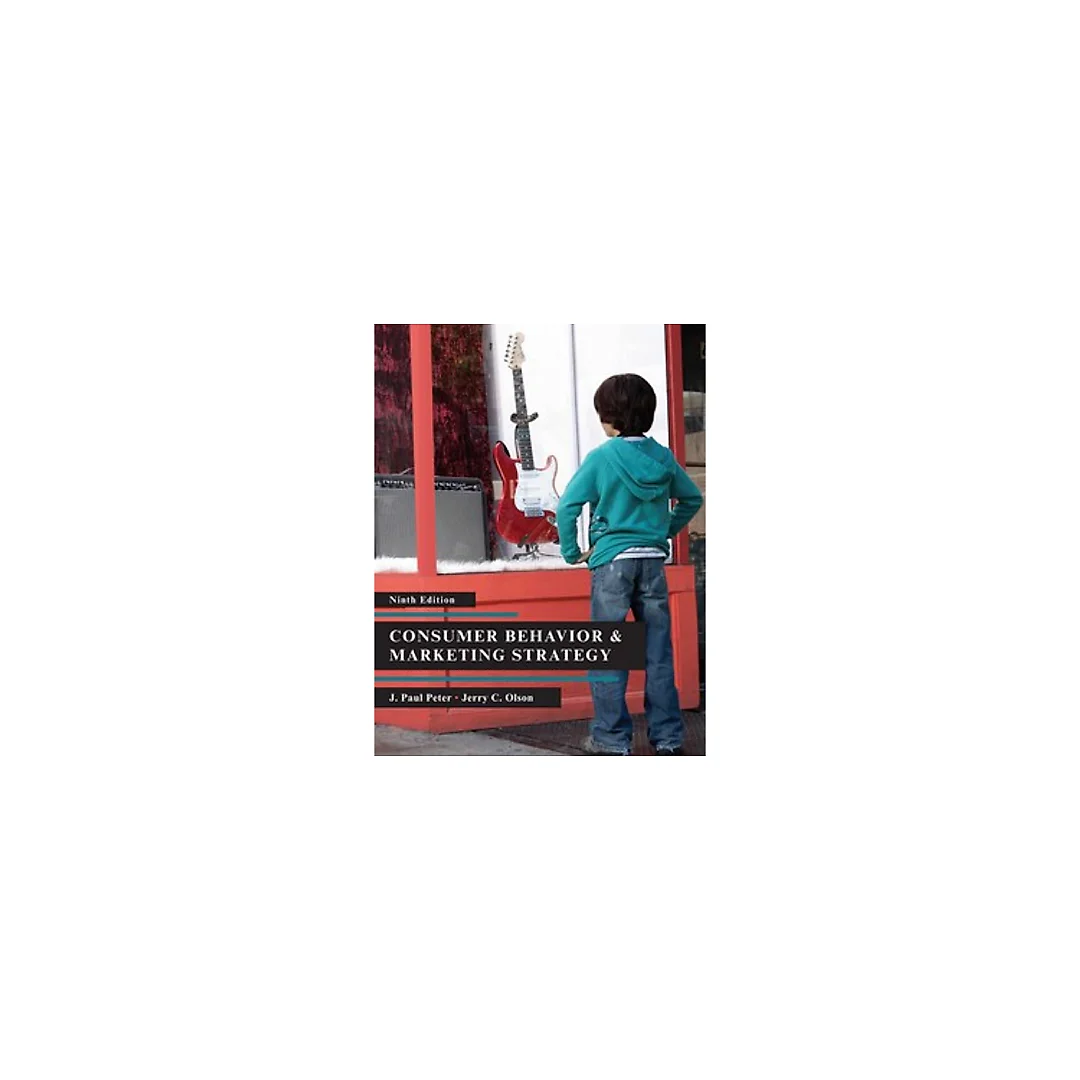 Consumer Behavior &amp; Marketing Strategy 9th Edition by J. Paul Peter