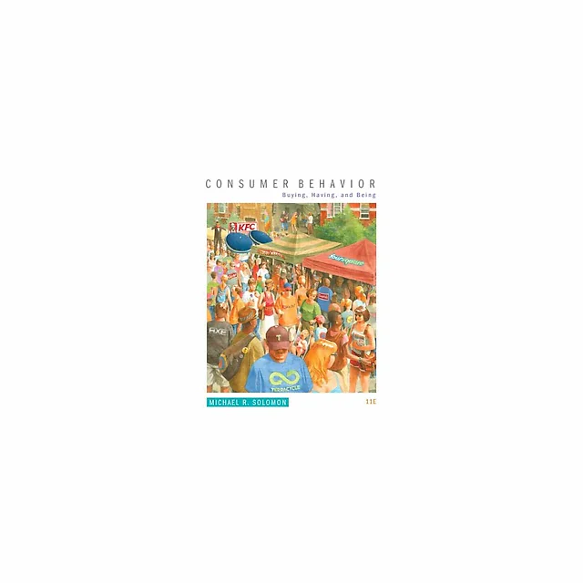 Consumer Behavior Buying, Having, and Being 11th Edition by Michael R. Solomon