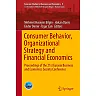 Consumer Behavior Organizational Strategy and Financial Economics
