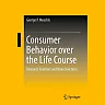 Consumer Behavior over the Life Course: Research Frontiers and New Directions