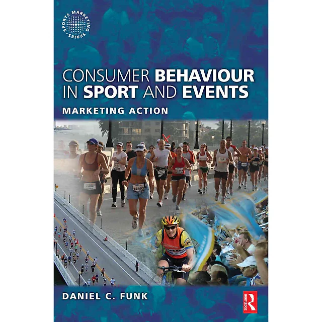 Consumer Behaviour in Sport and Events 1st Edition