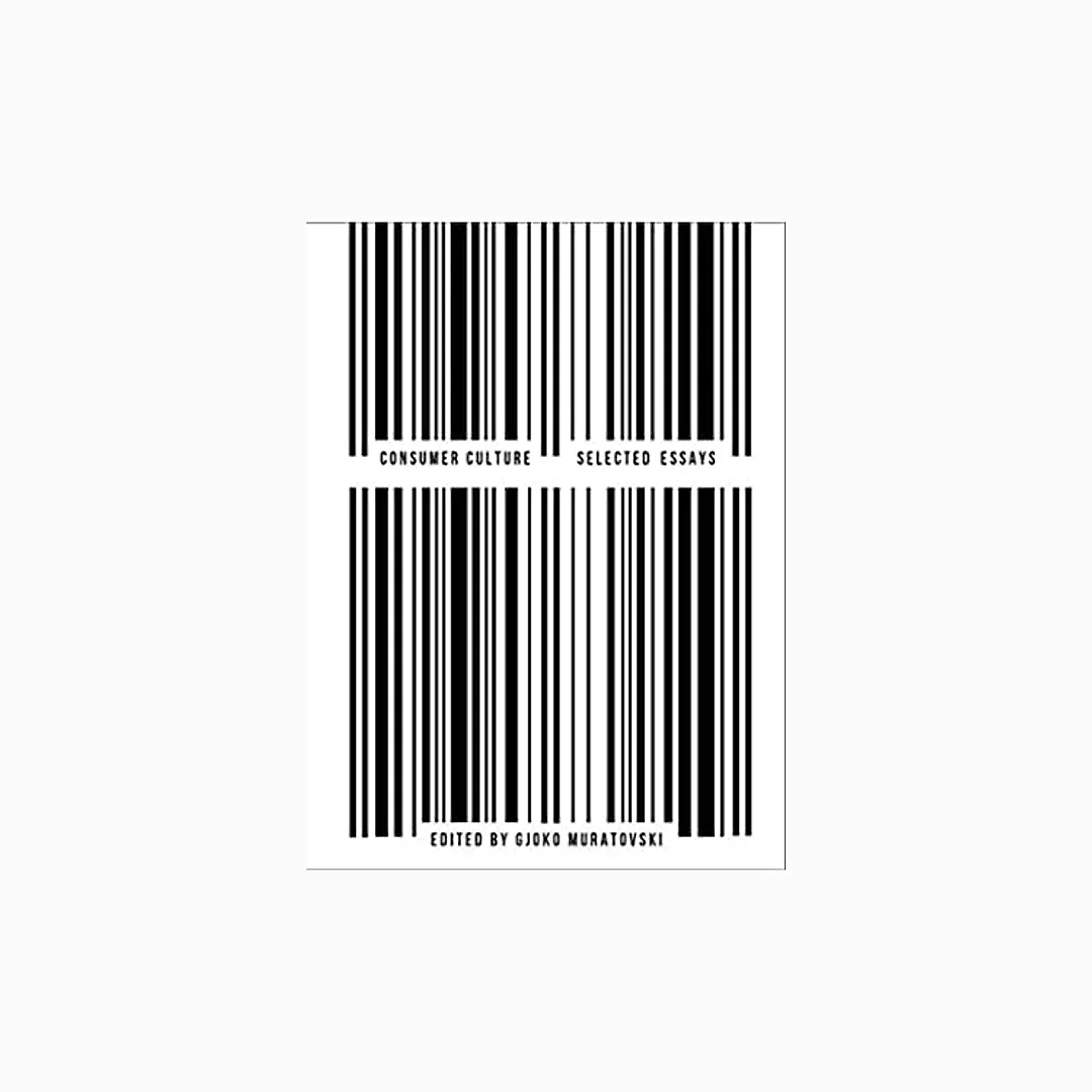 Consumer Culture: Selected Essays