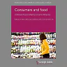 Consumers and Food: Understanding and Shaping Consumer Behaviour, 1st Edition