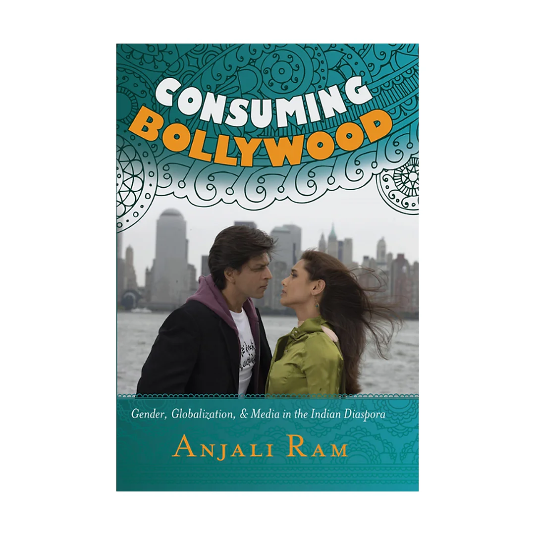 Consuming Bollywood: Gender Globalization and Media in the Indian Diaspora