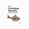 Container Security: Fundamental Technology Concepts that Protect Containerized Applications