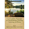 Contemplative Pedagogies for Transformative Teaching, Learning, and Being