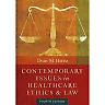 Contemporary Issues in Healthcare Law and Ethics, 4th Edition