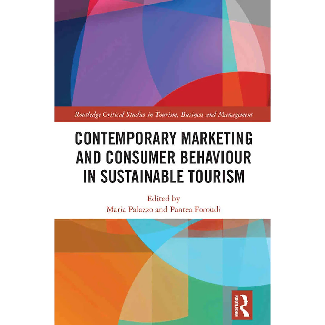 Contemporary Marketing and Consumer Behaviour in Sustainable Tourism 1st Edition
