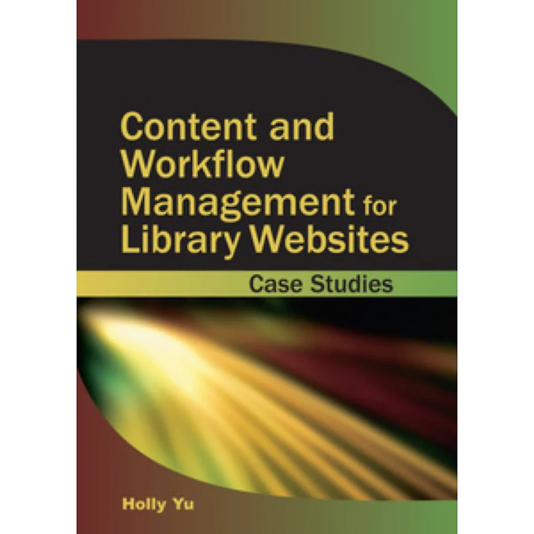 Content and Workflow Management for Library Websites