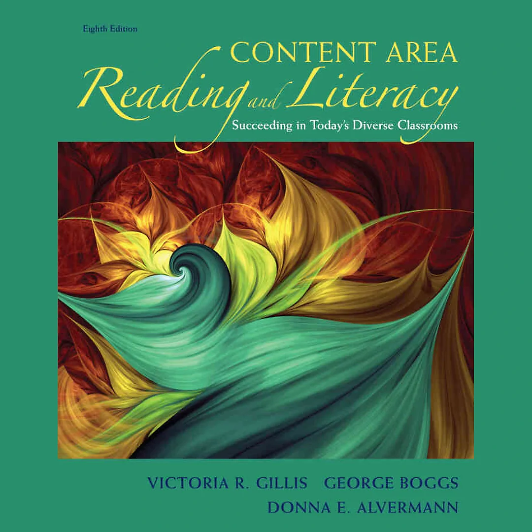 Content Area Reading and Literacy: Succeeding in Today's Diverse Classrooms, 8th Edition