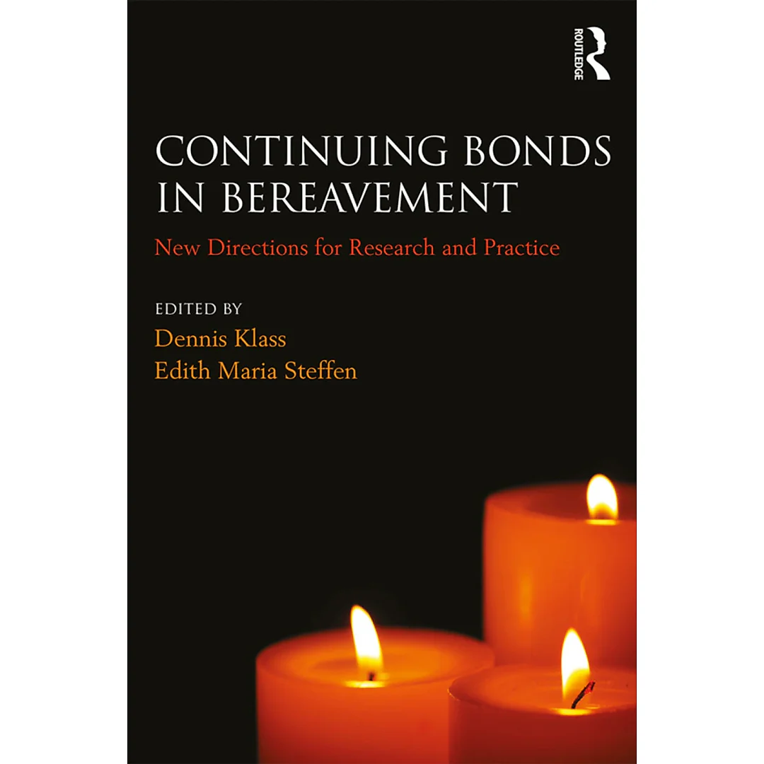 Continuing Bonds in Bereavement: New Directions for Research and Practice