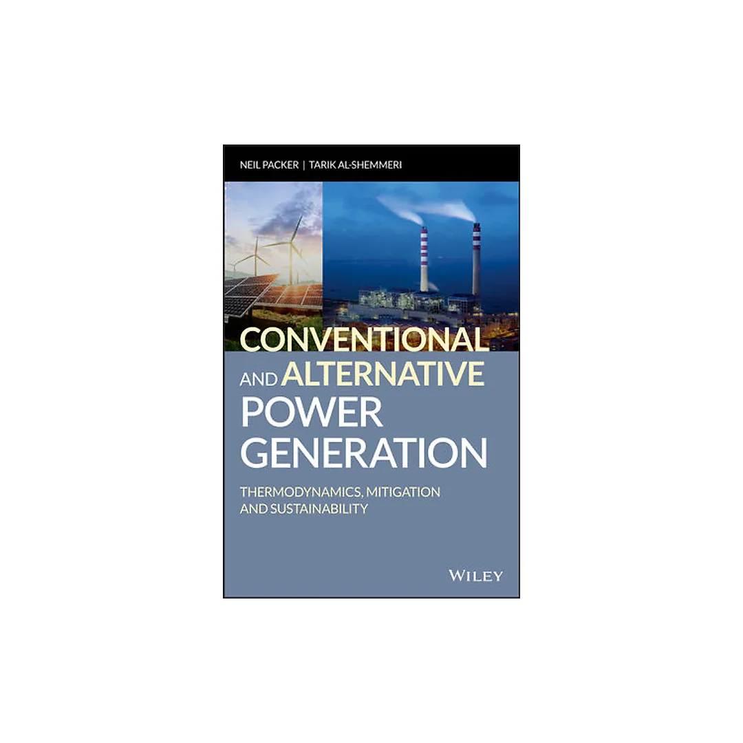 Conventional and Alternative Power Generation: Thermodynamics, Mitigation and Sustainability