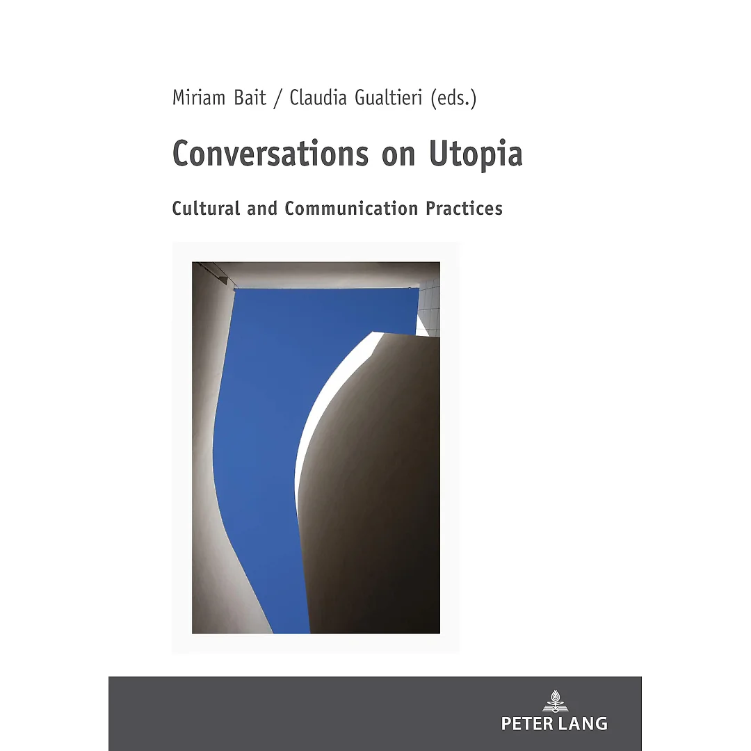Conversations on Utopia: Cultural and Communication Practices