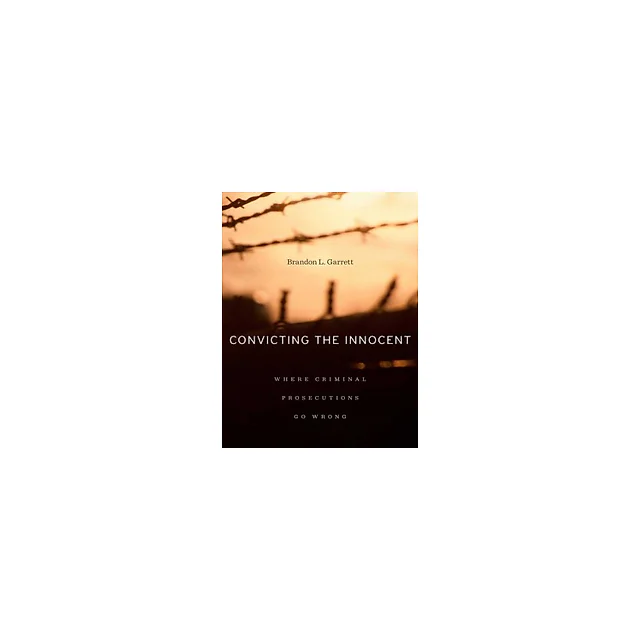 Convicting the Innocent by Brandon Garrett