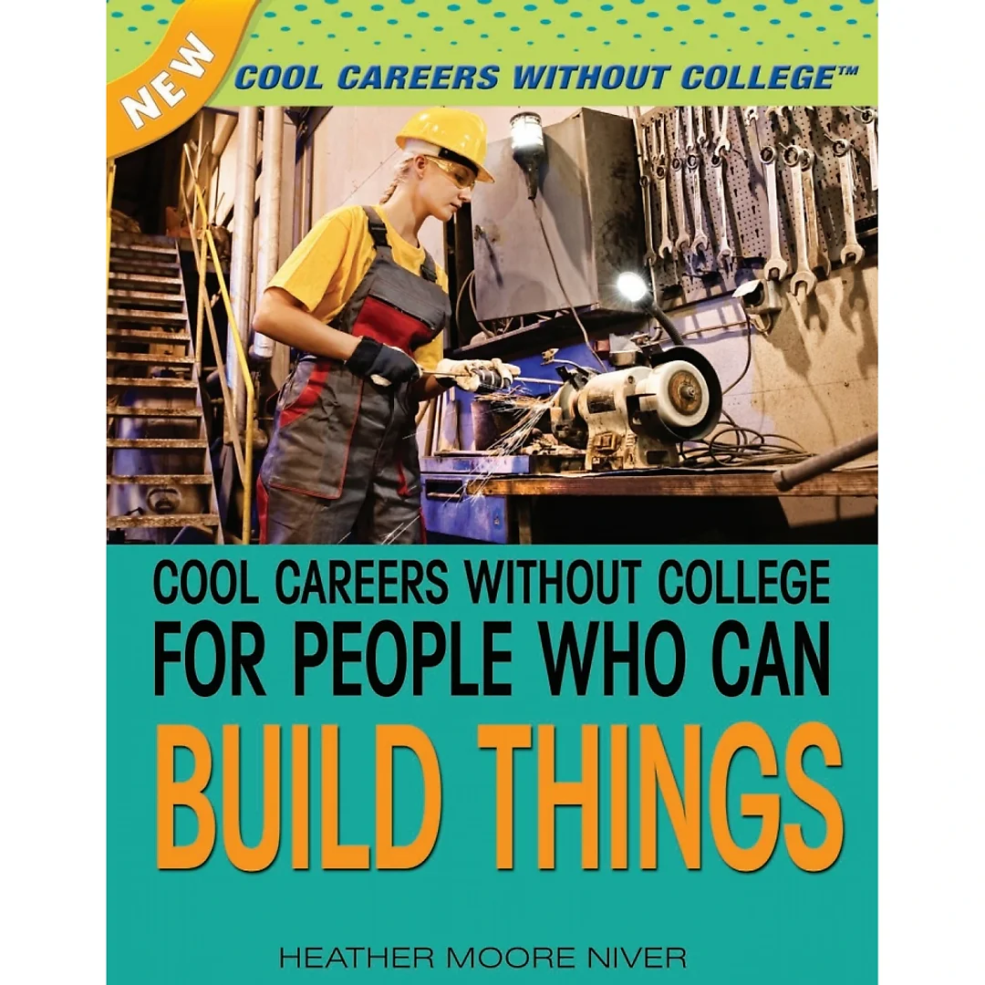 Cool Careers Without College for People Who Can Build Things: