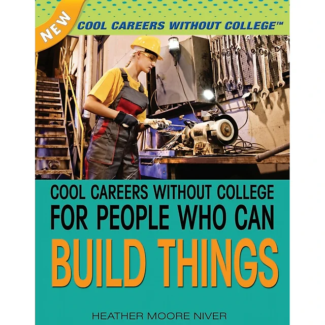 Cool Careers Without College for People Who Can Build Things: