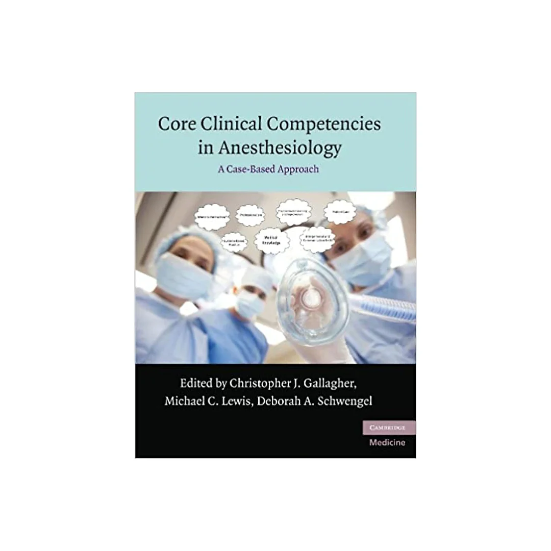 Core Clinical Competencies in Anesthesiology: A Case-Based Approach