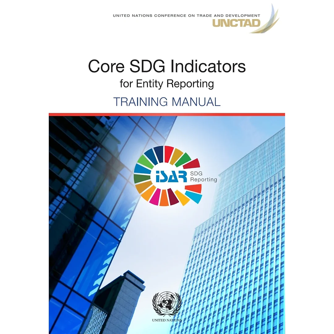 Core SDG Indicators for Entity Reporting: Training Manual