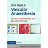Core Topics in Vascular Anaesthesia