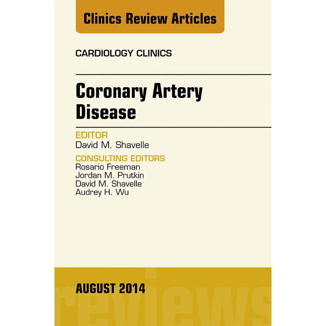 Coronary Artery Disease, An Issue of Cardiology Clinics