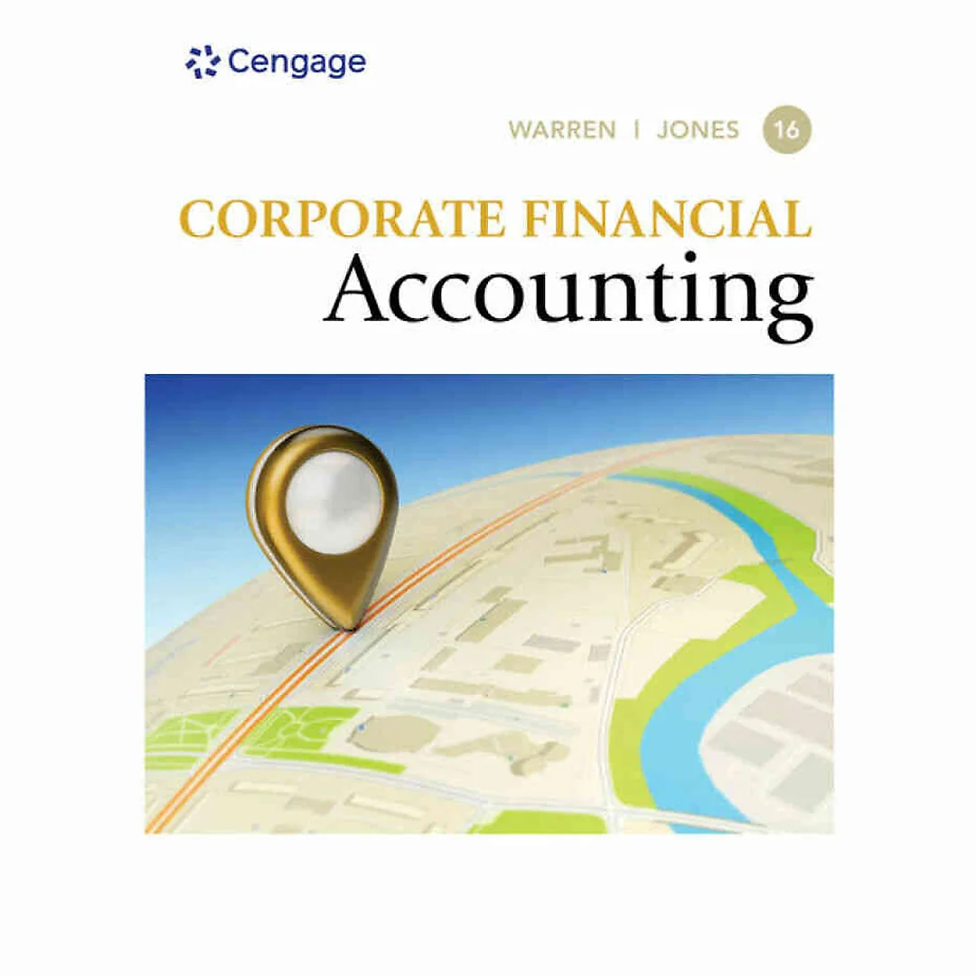 Corporate Financial Accounting, 16th Edition