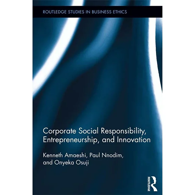 Corporate Social Responsibility Entrepreneurship and Innovation