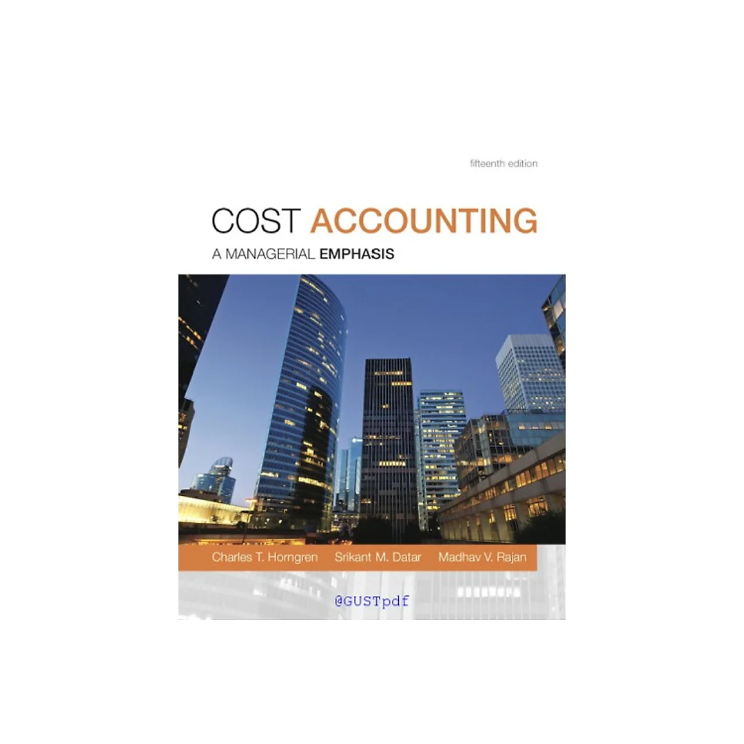 Cost accounting: a managerial emphasis