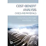Cost-Benefit Analysis: Cases and Materials