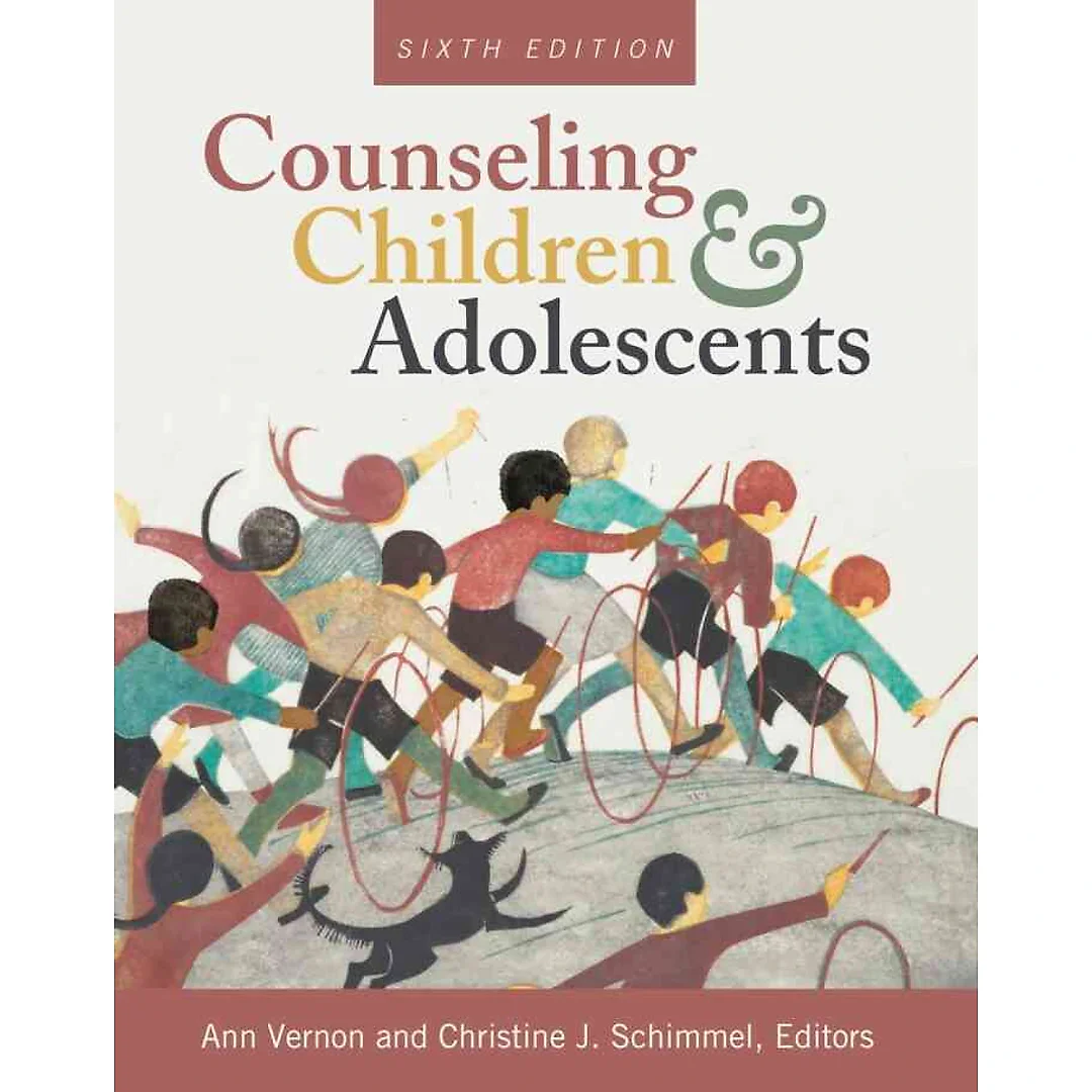Counseling Children and Adolescents, 6th Edition