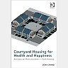 Courtyard Housing for Health and Happiness: Architectural Multiculturalism in North America