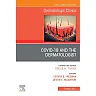COVID-19 and the Dermatologist, An Issue of Dermatologic Clinics