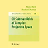 CR Submanifolds of Complex Projective Space