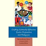 Crafting Culturally Efficacious Teacher Preparation and Pedagogies