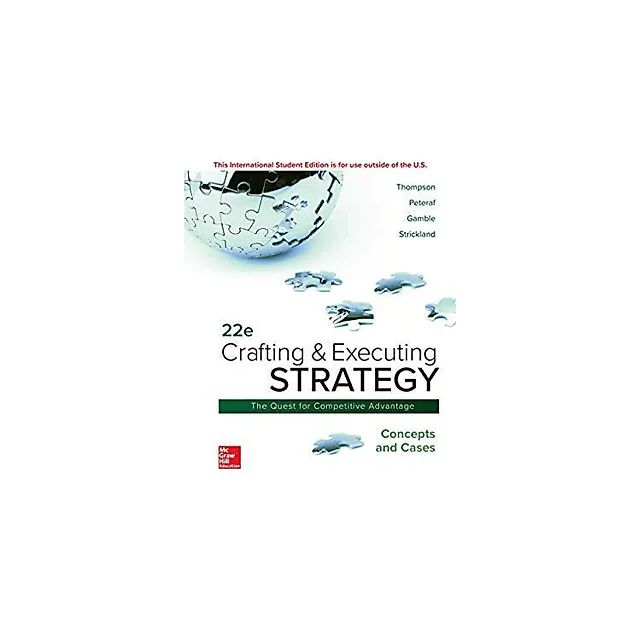Crafting Executing Strategy Concepts And Cases 22Nd Edition