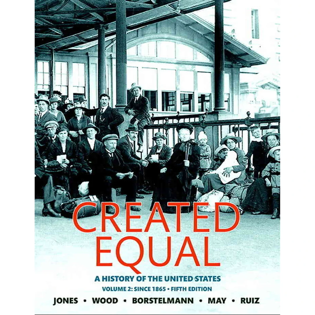 Created Equal: A History of the United States, Volume 2, 5th Edition