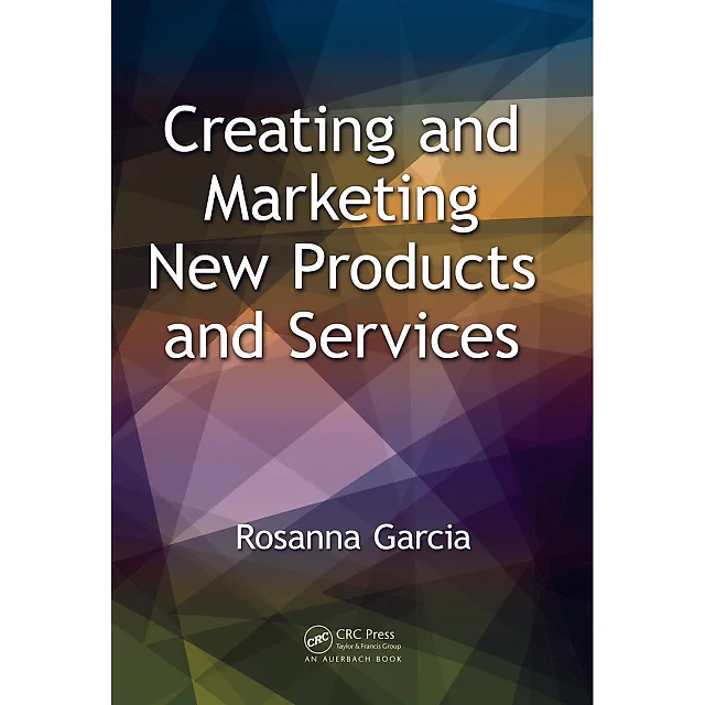 Creating and Marketing New Products and Services