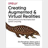 Creating Augmented and Virtual Realities: Theory and Practice for Next-Generation Spatial Computing
