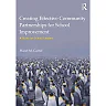 Creating Effective Community Partnerships for School Improvement: A Guide for School Leaders