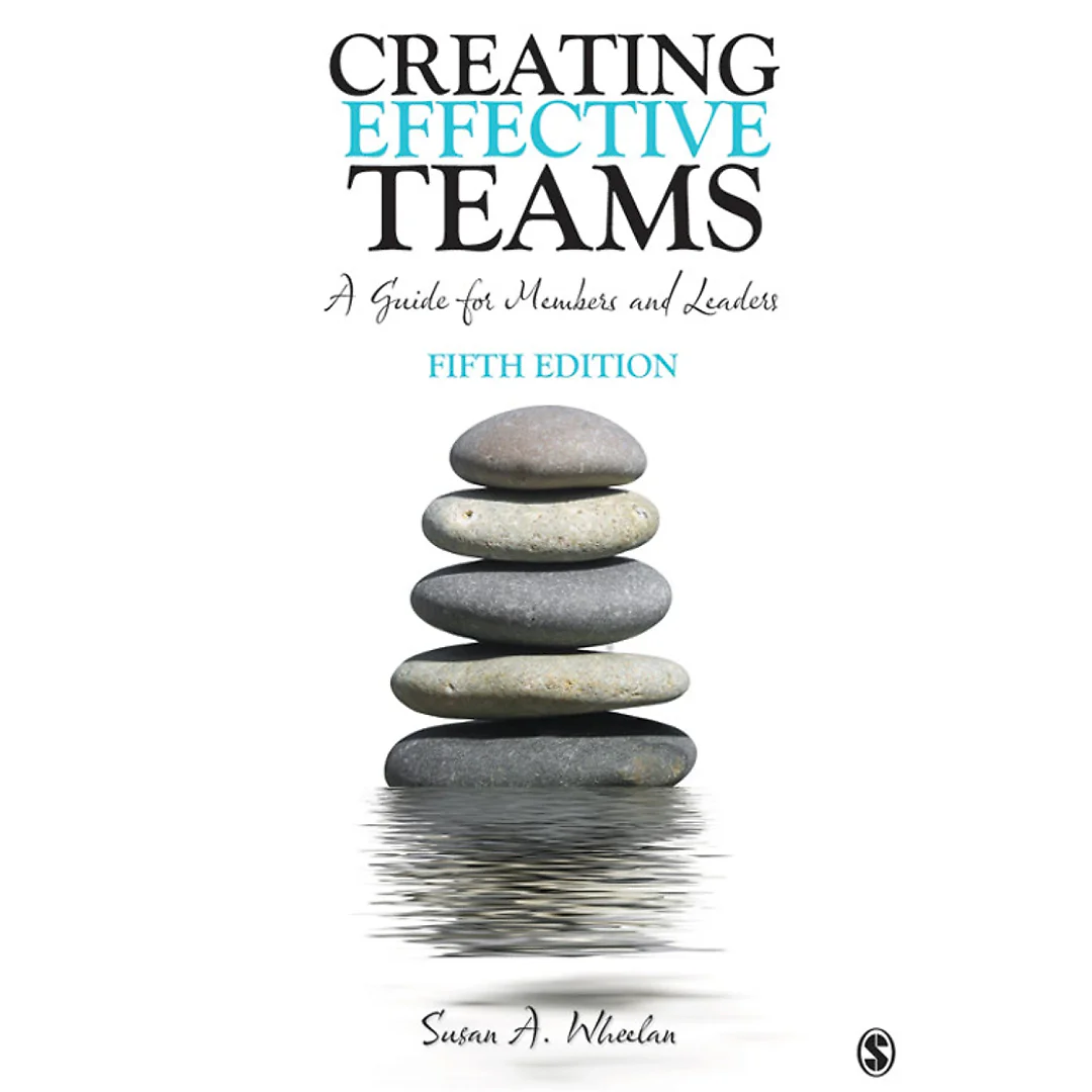 Creating Effective Teams: A Guide for Members and Leaders