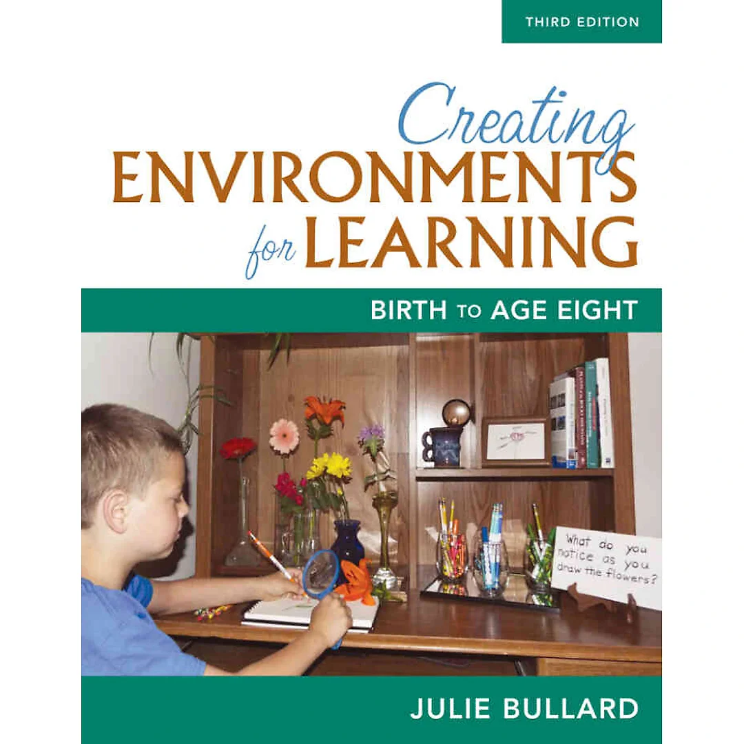 Creating Environments for Learning: Birth to Age Eight, 3rd Edition