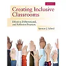 Creating Inclusive Classrooms: Effective, Differentiated and Reflective Practices, 8th Edition