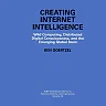 Creating Internet Intelligence: Wild Computing Distributed Digital Consciousness and the Emerging Global Brain