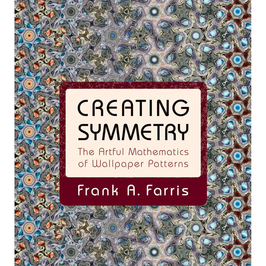 Creating Symmetry: The Artful Mathematics of Wallpaper Patterns