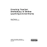 Creating Teacher Immediacy in Online Learning Environments