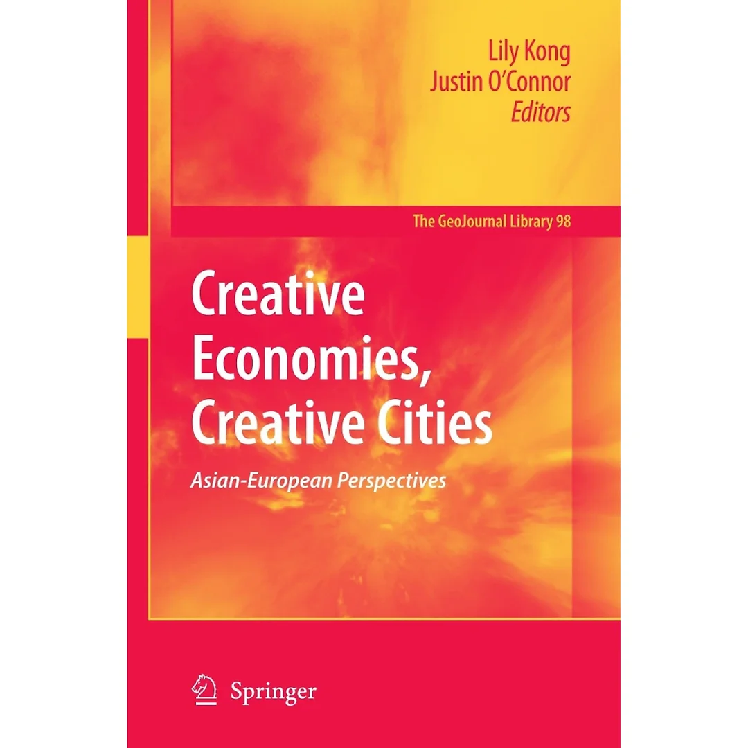 Creative Economies Creative Cities: Asian-European Perspectives