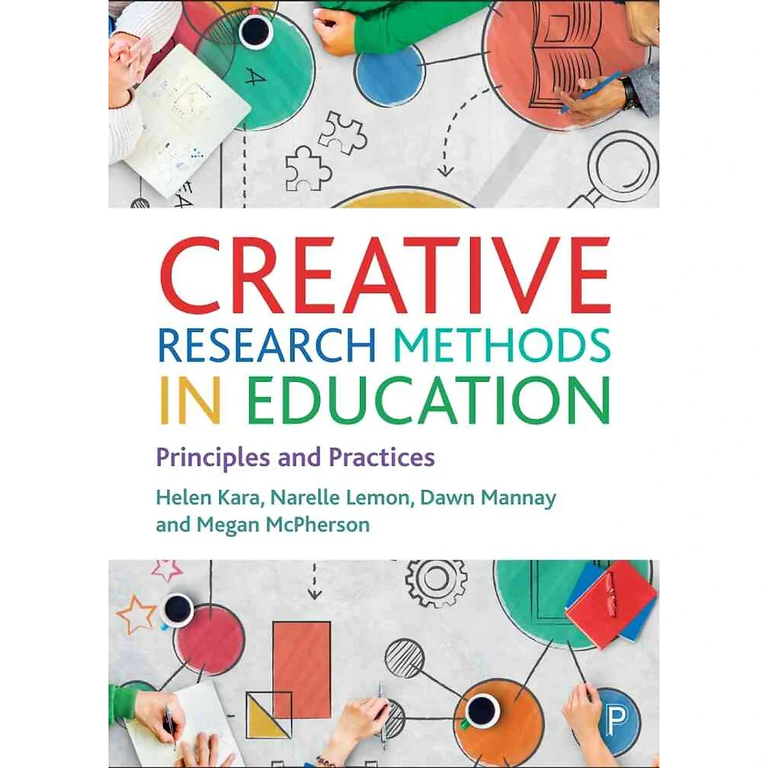 Creative Research Methods in Education: Principles and Practices
