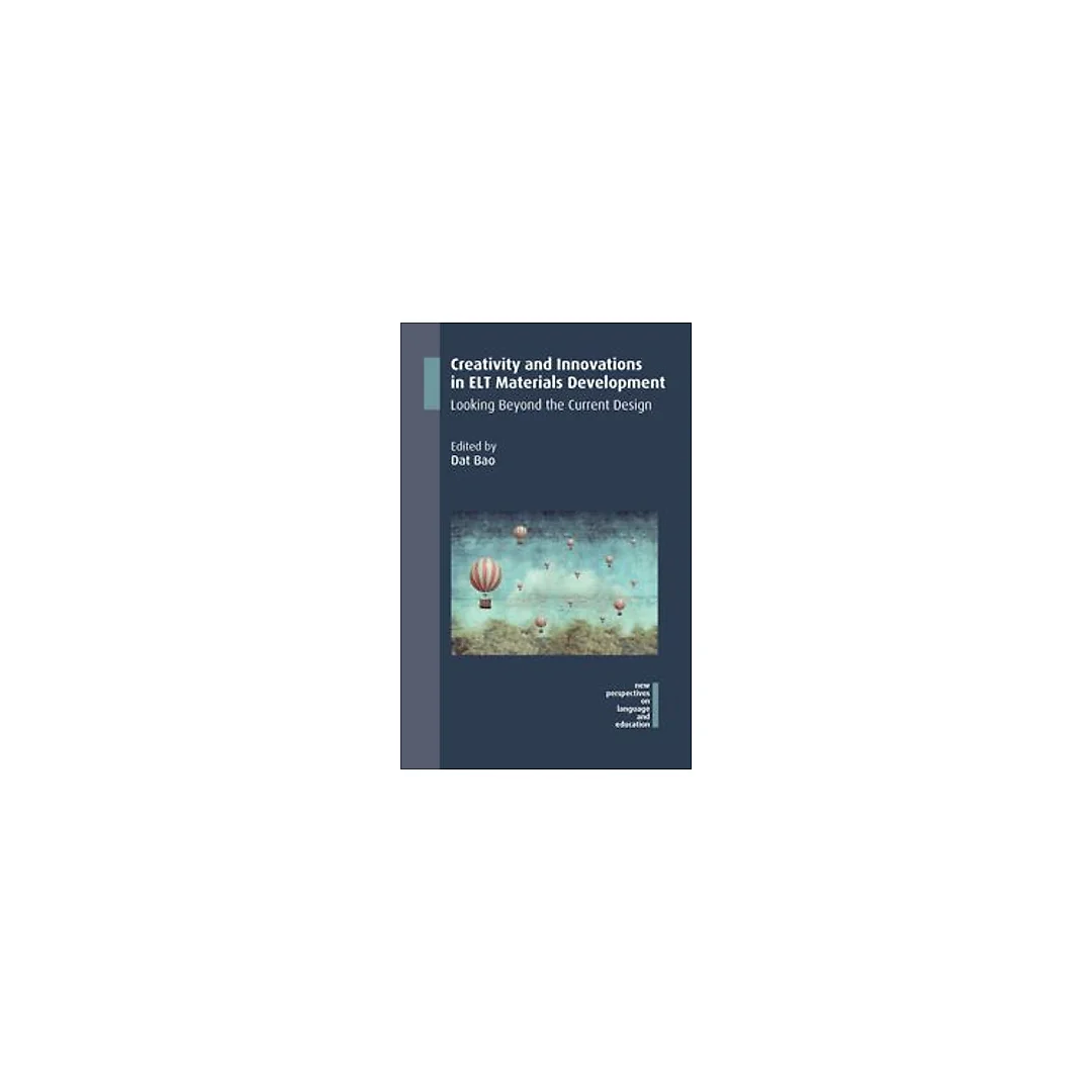 Creativity and Innovations in ELT Materials Development: Looking Beyond the Current Design