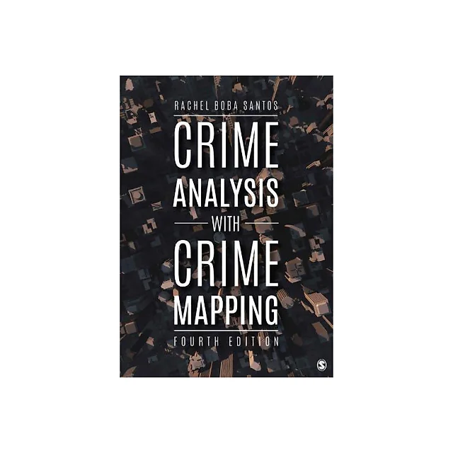 Crime Analysis With Crime Mapping 4Th Edition